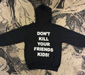 REVENGE *DONT KILL YOUR FRIENDS KIDS* Hoodie -Black